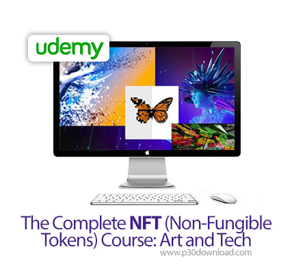 دانلود Udemy The Complete NFT (Non-Fungible Tokens) Course: Art and Tech - آموزش کامل ان اف تی