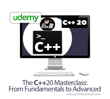 دانلود Udemy The C++20 Masterclass : From Fundamentals to Advanced - آموزش کامل سی پلاس پلاس