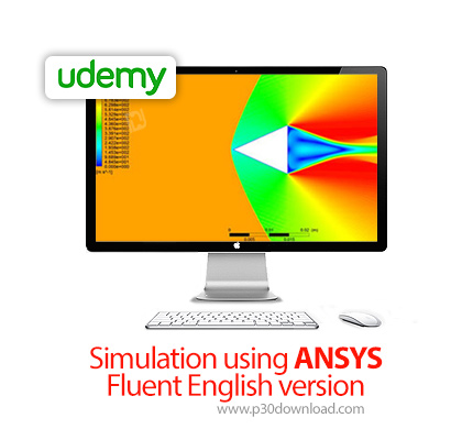 دانلود Udemy Simulation using ANSYS - Fluent English version - آموزش شبیه سازی با آنسیس