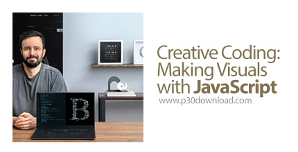 دانلود Domestika Creative Coding: Making Visuals with JavaScript - آموزش ساخت تصاویر با جاوا اسکریپت