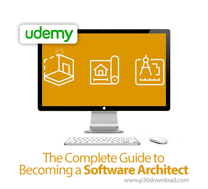 دانلود Udemy The Complete Guide to Becoming a Software Architect - آموزش کامل معماری نرم افزار