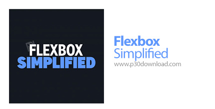 دانلود Kevin Powell Flexbox Simplified - آموزش فلکس باکس