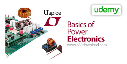 دانلود Udemy Basics of Power Electronics - آموزش مبانی الکترونیک