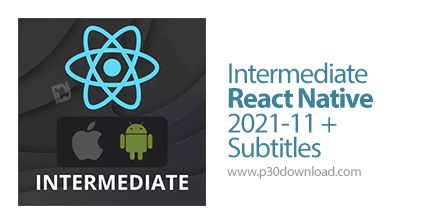 دانلود Frontend Masters - Intermediate React Native 2021-11 + Subtitles - آموزش متوسطه ری اکت نیتیو 