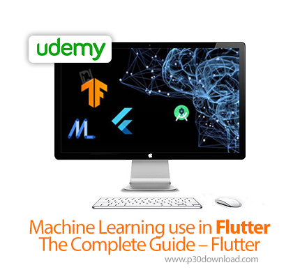دانلود Udemy Machine Learning use in Flutter The Complete Guide - Flutter - آموزش یادگیری ماشین با ف