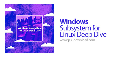 دانلود Acloud Guru - Windows Subsystem for Linux Deep Dive - آموزش زیرسیستم ویندوز برای لینوکس