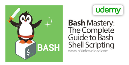 دانلود Udemy Bash Mastery: The Complete Guide to Bash Shell Scripting - آموزش کامل پوسته باش