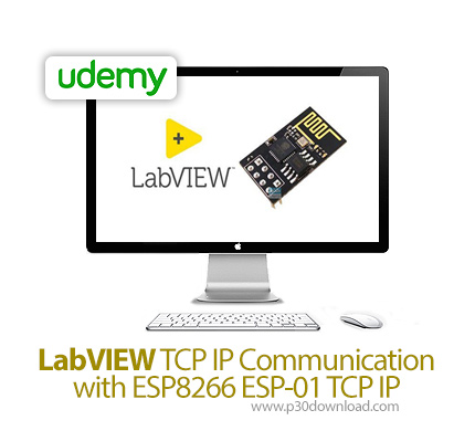 دانلود Udemy LabVIEW TCP IP Communication with ESP8266 ESP-01 TCP IP - آموزش ارتباط تی سی پی آی پی د