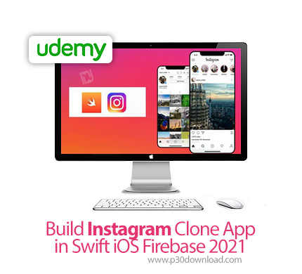 دانلود Udemy Build Instagram Clone App in Swift iOS Firebase 2021 - آموزش ساخت اینستاگرام با سوئیفت 