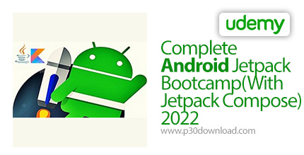 دانلود Udemy Complete Android Jetpack Bootcamp(With Jetpack Compose)2022 - آموزش کامل اندروید جت پک