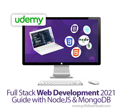 دانلود Udemy Full Stack Web Development 2021 Guide with NodeJS & MongoDB - آموزش توسعه کامل وب با نو