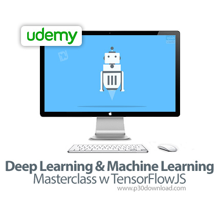 دانلود Udemy Deep Learning & Machine Learning Masterclass w TensorFlowJS - آموزش یادگیری عمیق و یادگ