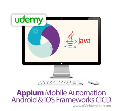 دانلود Udemy Appium Mobile Automation Android & iOS Frameworks CICD - آموزش اتوماسیون اندروید و آی  