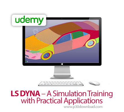 دانلود Udemy LS DYNA - A Simulation Training with Practical Applications - آموزش ال اس داینا - شبیه 