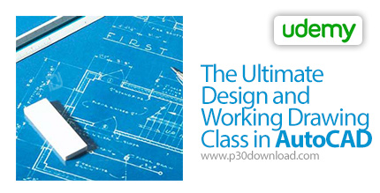 دانلود Udemy The Ultimate Design and Working Drawing Class in AutoCAD - آموزش طراحی و کار با اتوکد
