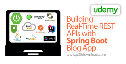 دانلود Udemy Building Real-Time REST APIs with Spring Boot - Blog App - آموزش ساخت ای پی آی های رست 