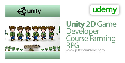 دانلود Udemy Unity 2D Game Developer Course Farming RPG - آموزش توسعه بازی با یونیتی دوبعدی