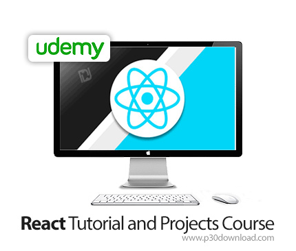 دانلود Udemy React Tutorial and Projects Course - آموزش دوره ها و پروژه های ری اکت