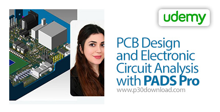 دانلود Udemy PCB Design and Electronic Circuit Analysis with PADS Pro - آموزش طراحی پی سی بی و آنالی