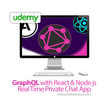 دانلود Udemy GraphQL with React & Node js - Real Time Private Chat App - آموزش گراف کیوال همراه با ر