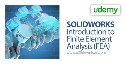 دانلود Udemy SOLIDWORKS - Introduction to Finite Element Analysis (FEA) - آموزش سالیدورکز - مقدمات ت