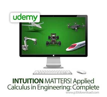 دانلود Udemy INTUITION MATTERS! Applied Calculus in Engineering: Complete - آموزش تسلط بر شهود! ریاض