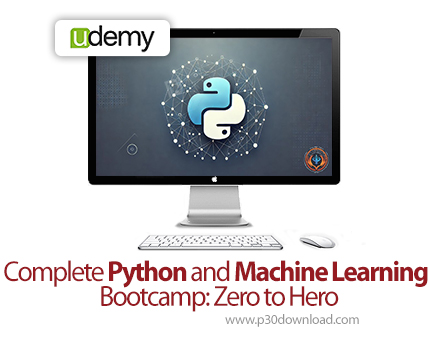 دانلود Udemy Complete Python and Machine Learning Bootcamp: Zero to Hero - آموزش کامل پایتون و یادگی