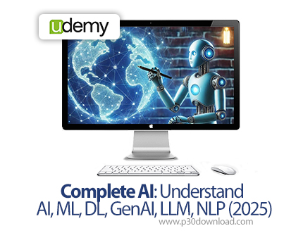 دانلود Complete AI: Understand AI, ML, DL, GenAI, LLM, NLP (2025) - آموزش جامع هوش مصنوعی