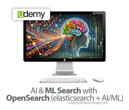 دانلود AI & ML Search with OpenSearch (elasticsearch + AI/ML) - آموزش اپن‌سرچ با استفاده از هوش مصنو