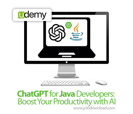 دانلود Udemy ChatGPT for Java Developers: Boost Your Productivity with AI - آموزش استفاده از چت‌جی‌پ