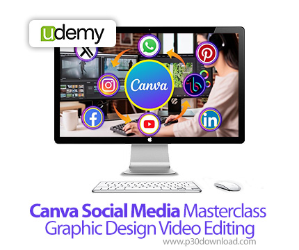 دانلود Canva Social Media Masterclass Graphic Design Video Editing - آموزش طراحی گرافیکی و ویرایش وی