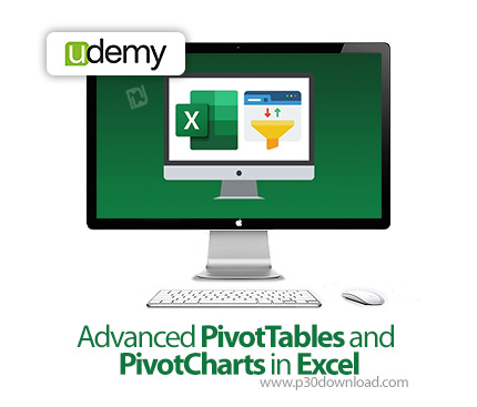 دانلود Advanced PivotTables and PivotCharts in Excel - آموزش تحلیل و مصور سازی داده‌ها در اکسل