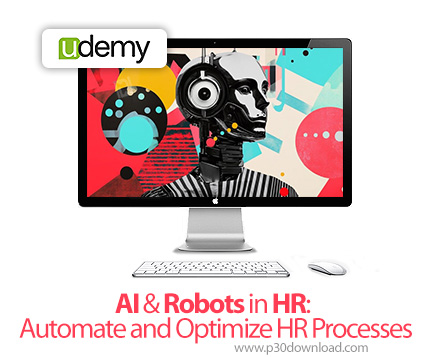 دانلود AI & Robots in HR: Automate and Optimize HR Processes - آموزش کاربردهای هوش مصنوعی در منابع ا