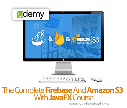 دانلود The Complete Firebase And Amazon S3 With JavaFX Course - آموزش توسعه اپلیکیشن های جاوا‌ اف‌ای