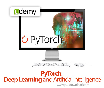 دانلود PyTorch: Deep Learning and Artificial Intelligence - آموزش هوش مصنوعی با پایتورچ