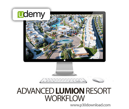 دانلود ADVANCED LUMION RESORT WORKFLOW - آموزش پیشرفته لومیون برای طراحی اقامتگاه‌ها