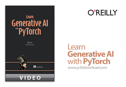 دانلود Learn Generative AI with PyTorch - آموزش هوش مصنوعی با پای‌تورچ