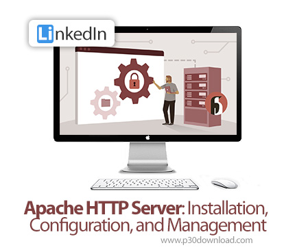 دانلود Apache HTTP Server: Installation, Configuration, and Management - آموزش مدیریت سرور آپاچی