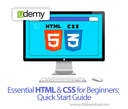 دانلود Essential HTML & CSS for Beginners: Quick Start Guide - آموزش طراحی سایت با اچ‌تی‌ام‌ال و سی‌