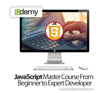 دانلود JavaScript Master Course From Beginner to Expert Developer - آموزش برنامه نویسی جاوا اسکریپت