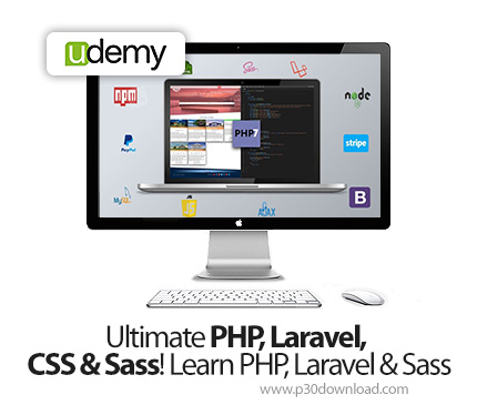 دانلود Ultimate PHP, Laravel, CSS & Sass! Learn PHP, Laravel & Sass - آموزش توسعه وب با پی‌اچ‌پی، لا