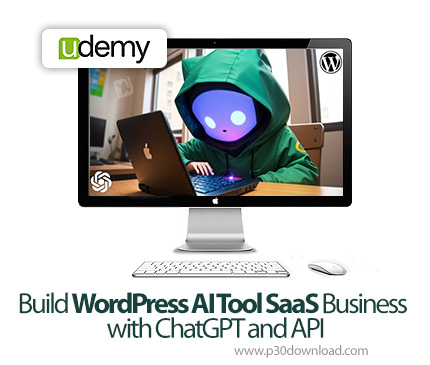 دانلود Build WordPress AI Tool SaaS Business with ChatGPT and API - آموزش ساخت ابزارهای هوش مصنوعی م