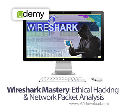 دانلود Wireshark Mastery: Ethical Hacking & Network Packet Analysis - آموزش نرم افزار وایرشارک