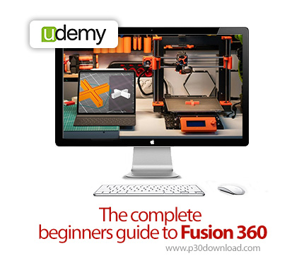 دانلود The complete beginners guide to Fusion 360 - آموزش کامل فیوژن 360