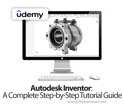 دانلود Autodesk Inventor: A Complete Step-by-Step Tutorial Guide - آموزش