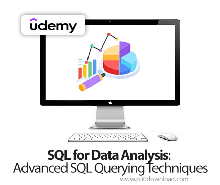 دانلود SQL for Data Analysis: Advanced SQL Querying Techniques - آموزش اس‌کیو‌ال برای تحلیل داده