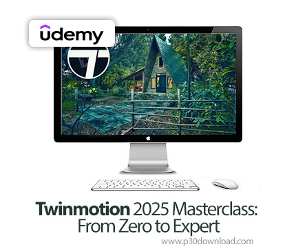 دانلود Twinmotion 2025 Masterclass: From Zero to Expert - آموزش تویین‌موشن