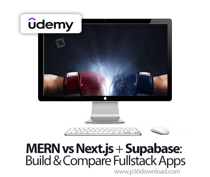دانلود MERN vs Next.js + Supabase: Build & Compare Fullstack Apps - آموزش مرن و نکست‌جی‌اس