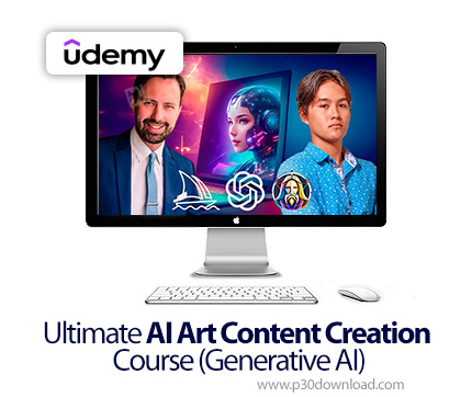 دانلود Ultimate AI Art Content Creation Course (Generative AI) - آموزش محتوای هنری با هوش مصنوعی