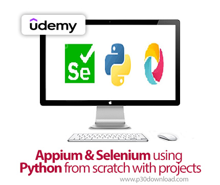 دانلود Appium & Selenium using Python from scratch with projects - آموزش  اپیم و سلنیوم با پایتون